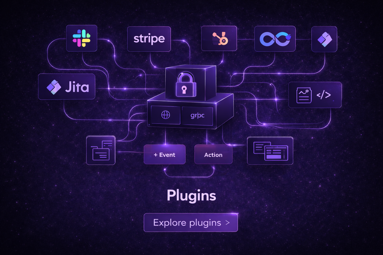 Plugins - Connect Any External Service as Workflow Steps with Slack, Stripe, HubSpot, PagerDuty, Jira, Calendly, HTTP and gRPC APIs, Secure Vault, and No Integration Code Plugins interface showing external service integrations for Slack, Stripe, HubSpot, PagerDuty, Jira, Calendly, HTTP and gRPC APIs with named events, structured payloads, built-in form builder, secure credential vault, and drag and drop workflow nodes β no integration code required